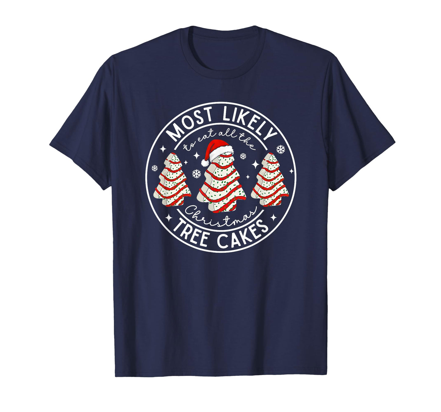 Retro Most Likely to Eat All The Christmas Tree Cakes Debbie T-Shirt