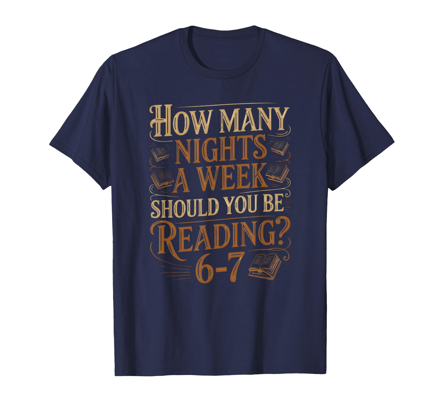 Reading Teacher 6-7 How Many Nights Should You Be Reading T-Shirt