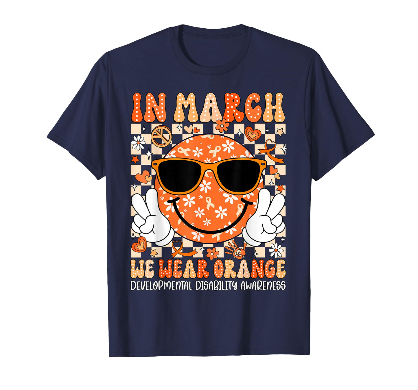 in March We Wear Orange Developmental Disability Awareness T-Shirt