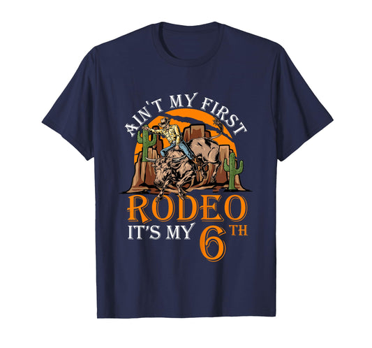 Ain't My First Rodeo Funny Bull Riding 6th Birthday Kids T-Shirt