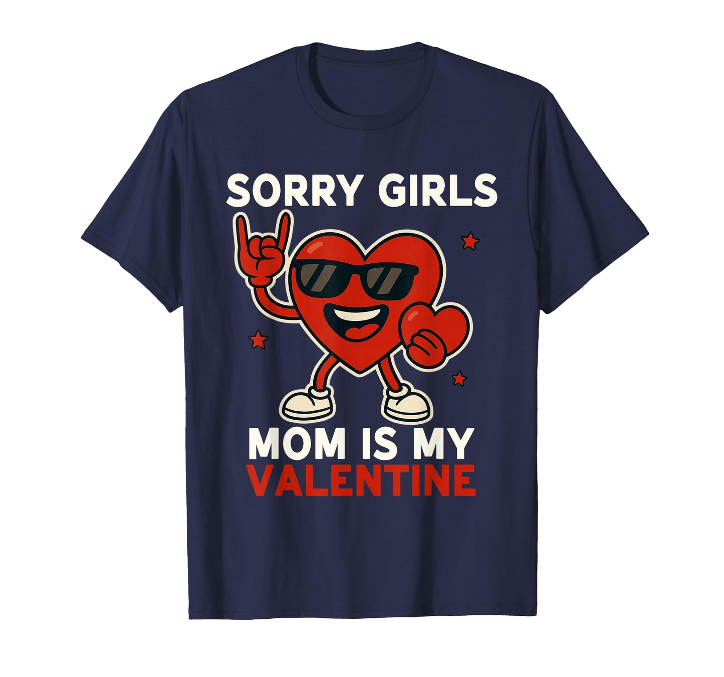 Sorry Girls Mom is My Valentine Rock Cute Boys Toddler Kids T-Shirt