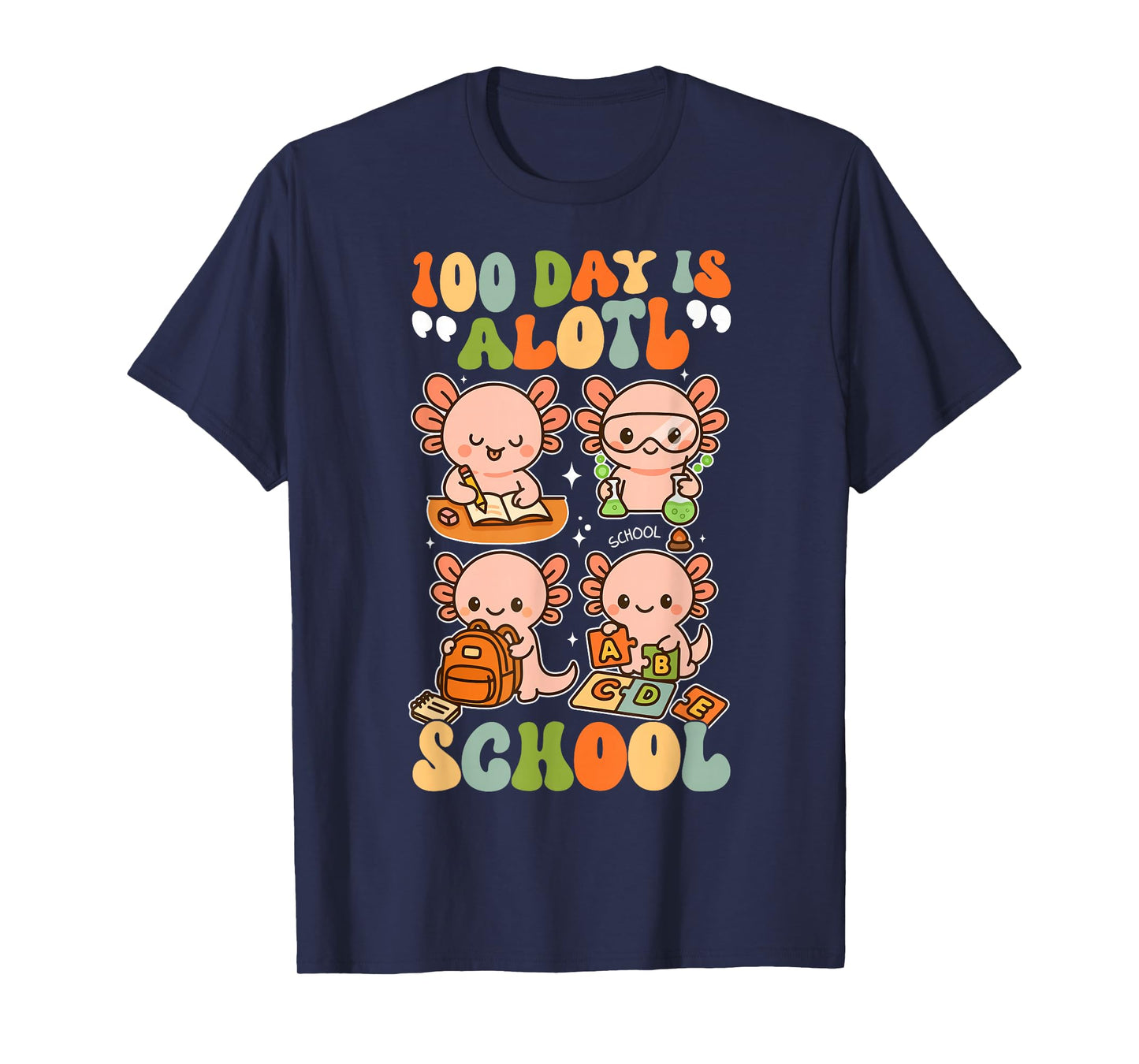 100 Days is Alotl School Funny Axolotl 100th Day of School T-Shirt
