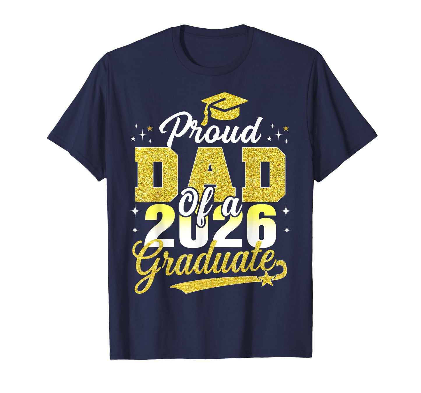 Senior Dad 2026 Graduation Proud Dad of a 2026 Graduate T-Shirt