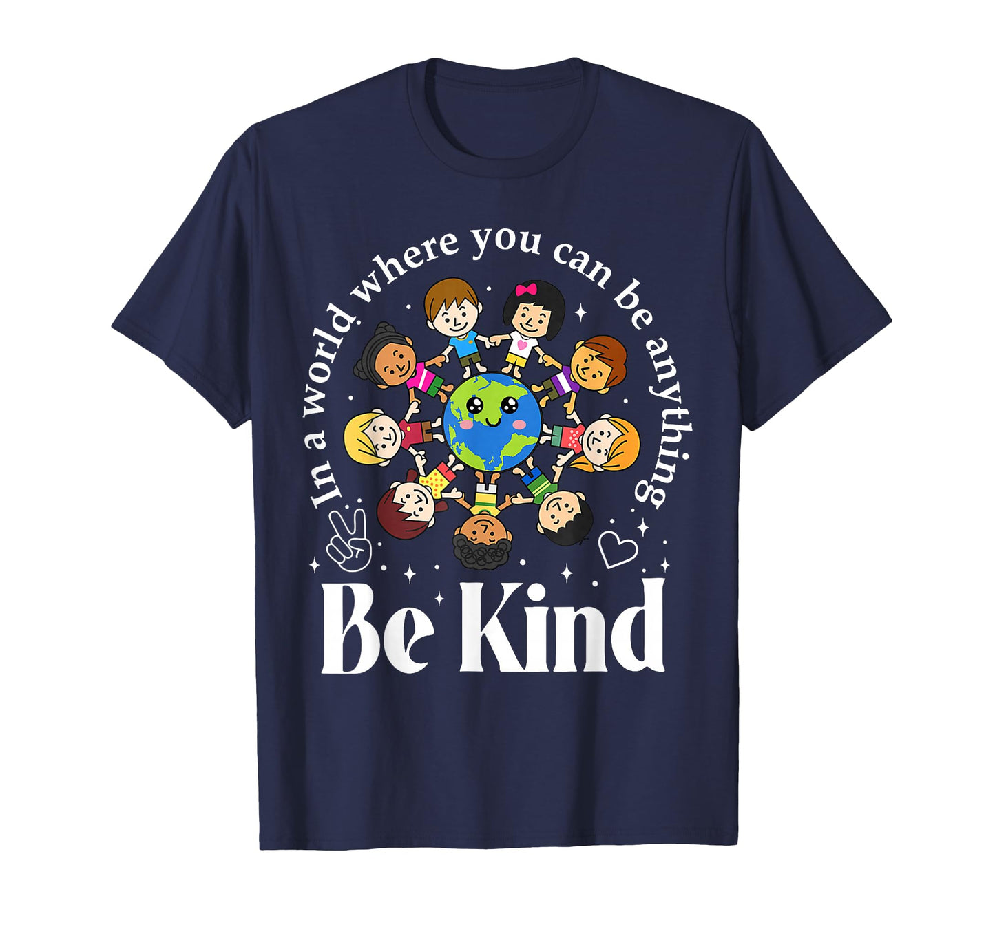 in A World Be Kind Kids Earth World Kindness Day Teachers T-Shirt