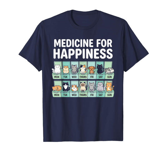 My Medicine for Happiness Called Cate Every Day Kitten Cat T-Shirt