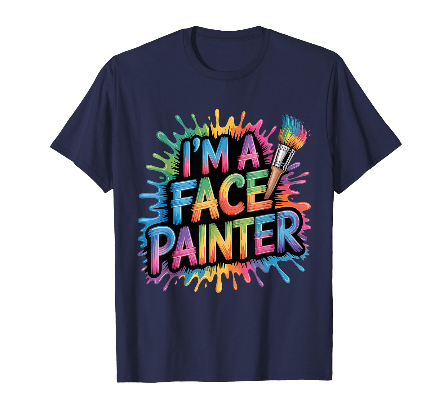 Face Painter Face Paint Face Painting Makeup Artist T-Shirt
