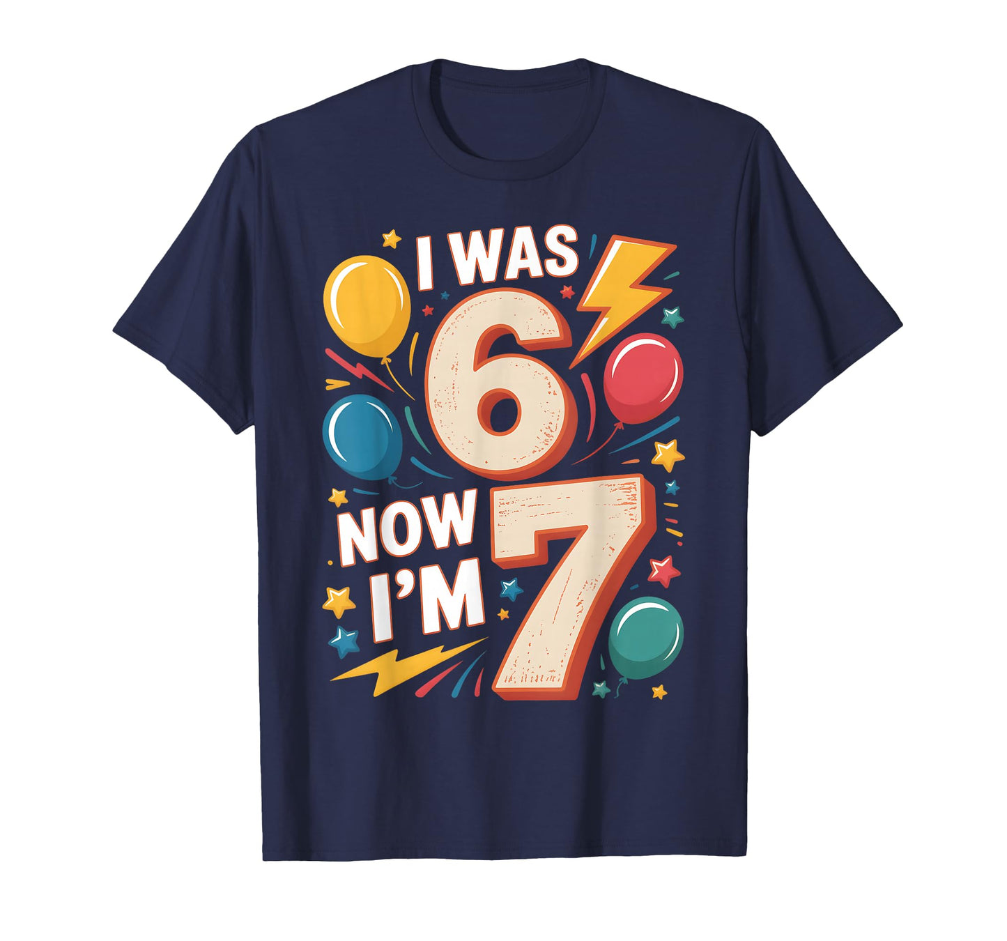 I was 6 Now I'm 7 Seven Year Old 67 Meme Funny 7th Birthday T-Shirt