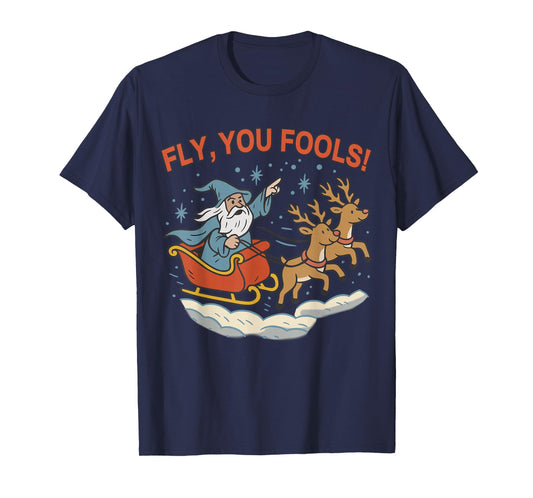 Funny Fly You Fools Santa Sleigh Reindeer Christmas T-Shirt