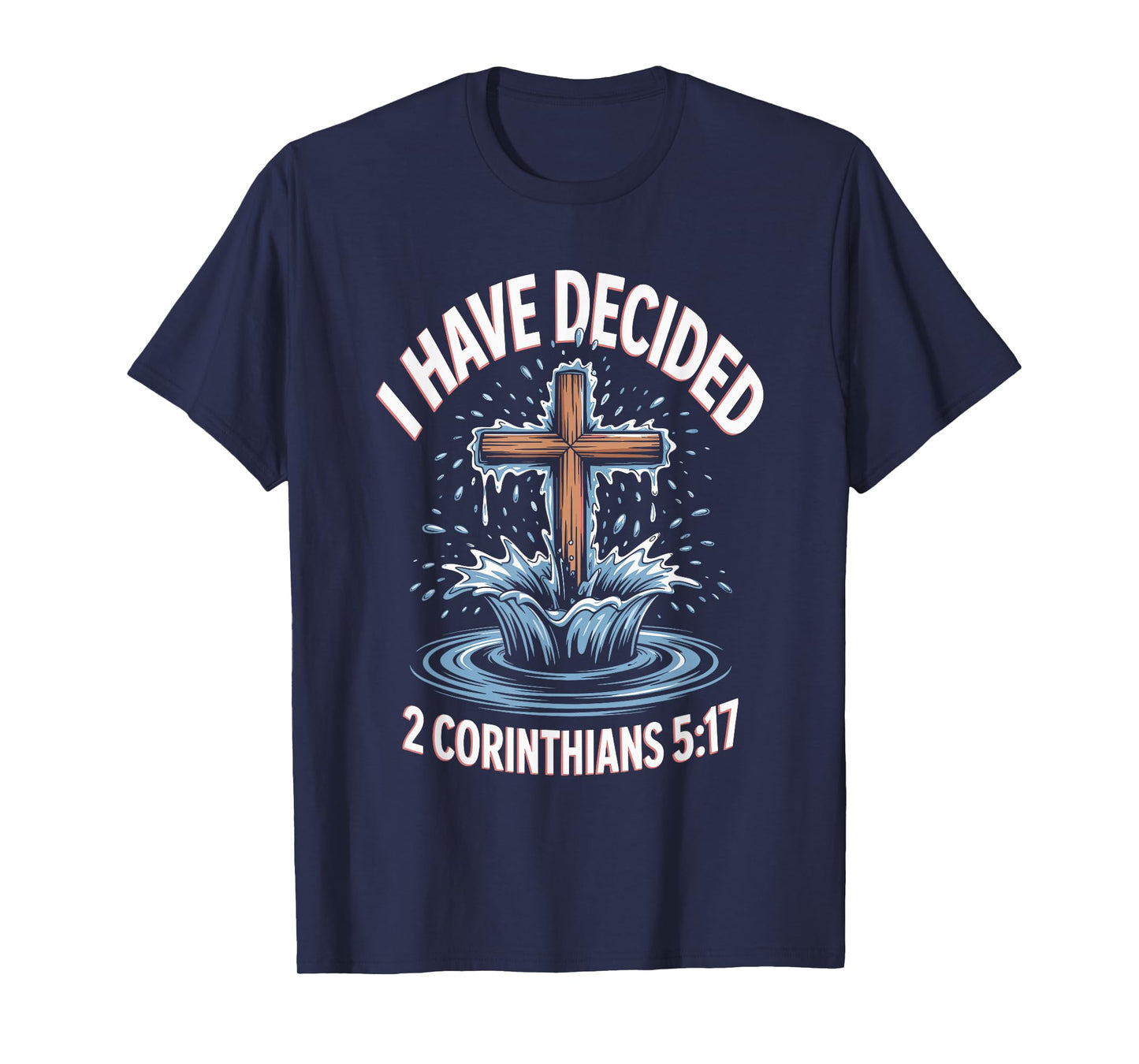 Decided Jesus Water Baptism Christian Baptized T-Shirt