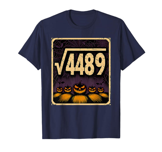 Square Root 4489 Halloween Pumpkin Math Joke 6 7 Scary 67 T-Shirt