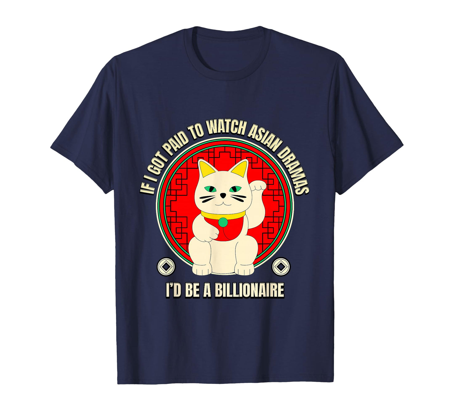 Got Paid to Watch Asian Dramas Meme T-Shirt