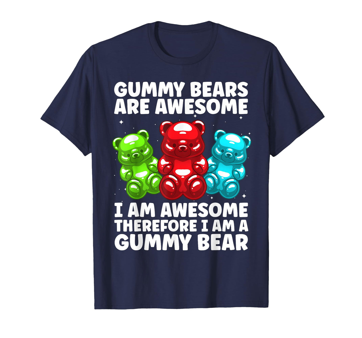 Funny Gummy Bear Design for Men Women Kids Gummy Bear Lover T-Shirt