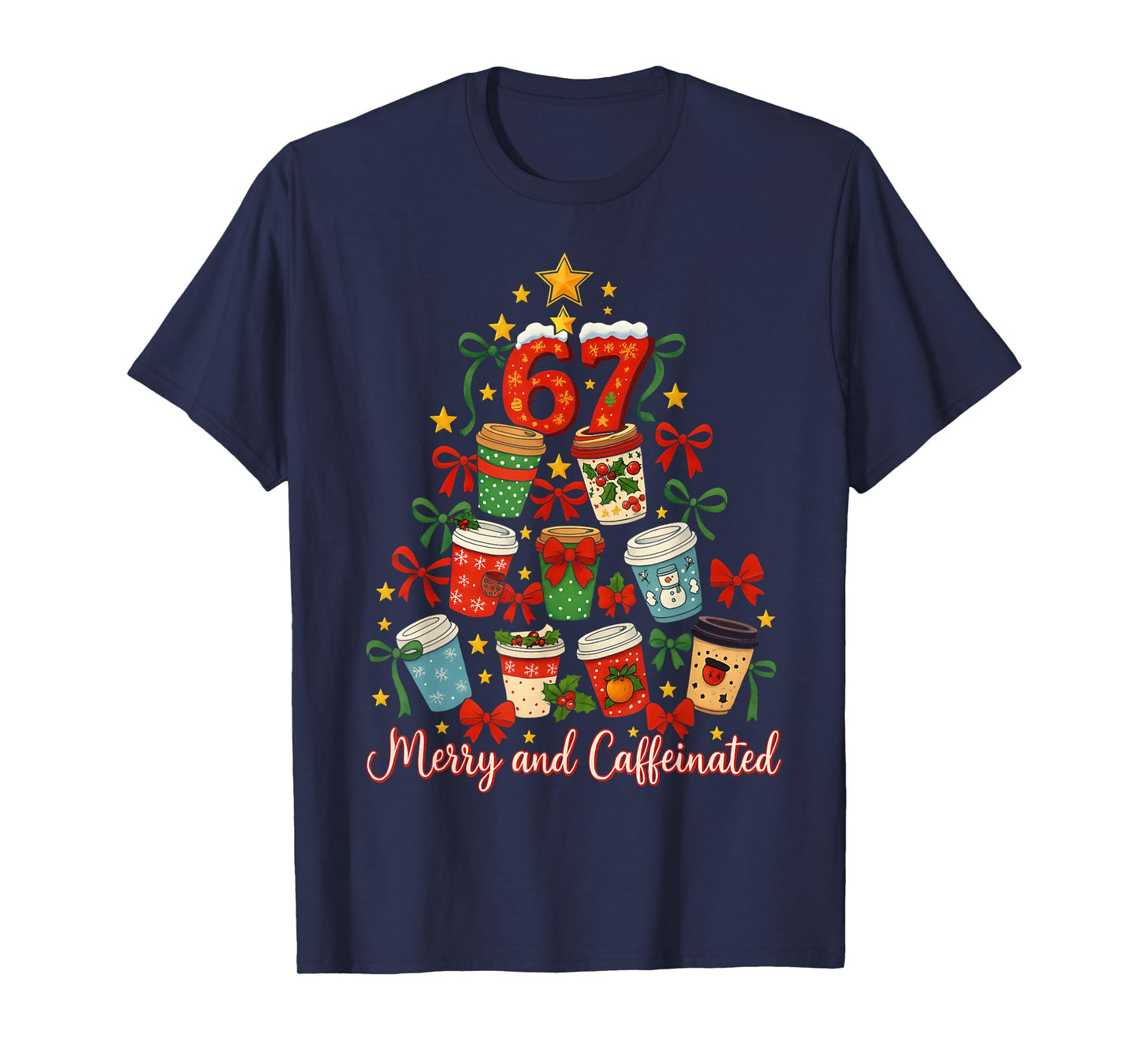 HUGvyn Jolly Caffeinated Coffee Christmas 67 Six Seven Meme T-Shirt