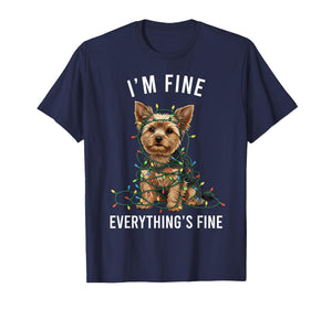 Yorkshire Terrier Christmas I'm Fine Everything is Fine T-Shirt