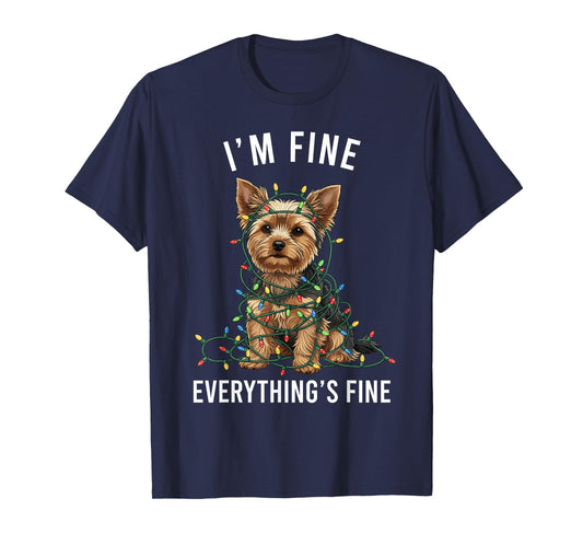 Yorkshire Terrier Christmas I'm Fine Everything is Fine T-Shirt