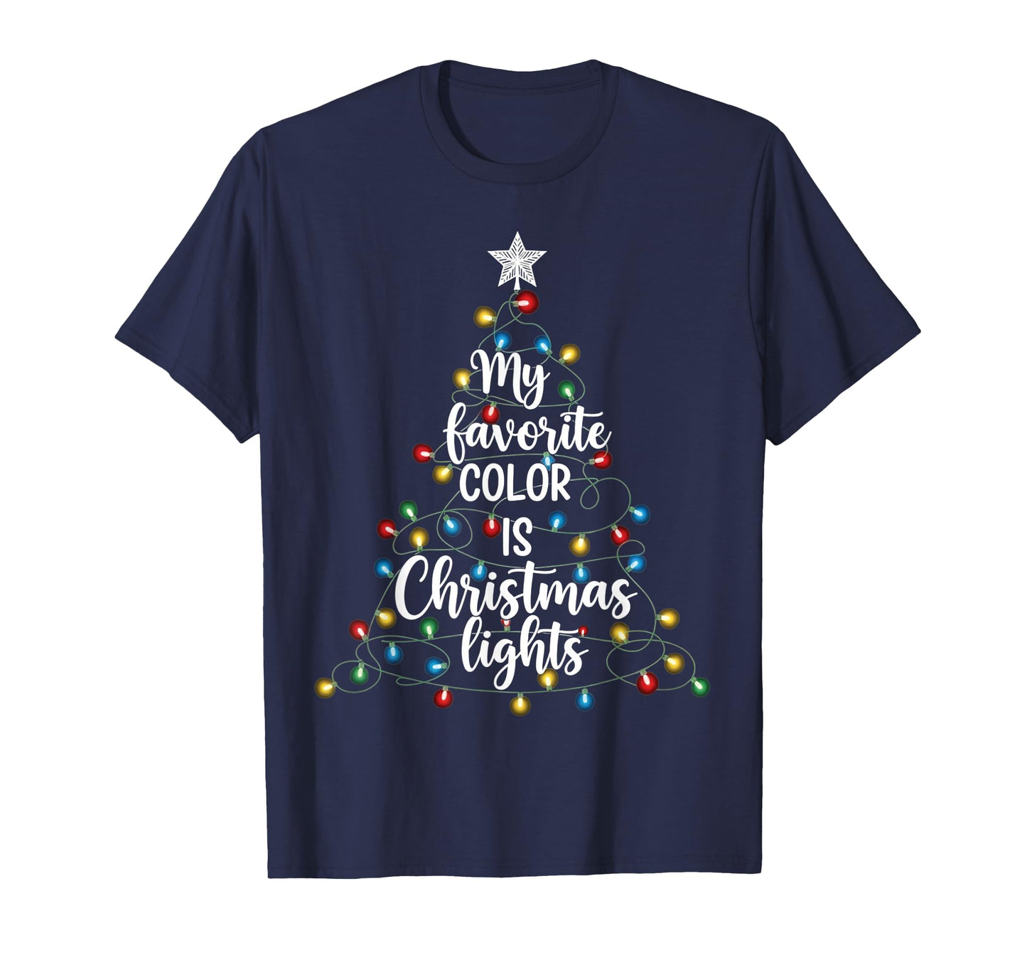 My Favorite Color is Christmas Lights Funny Xmas Family T-Shirt