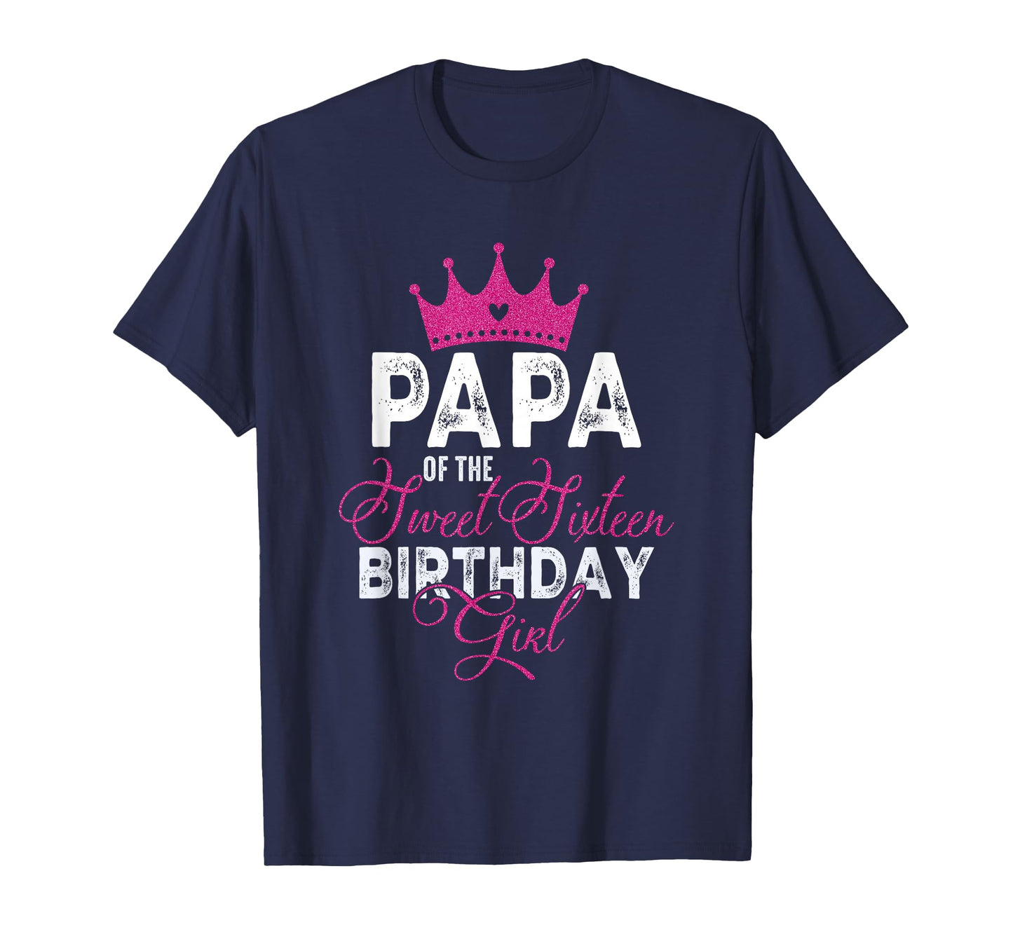Papa of The Sweet Sixteen Bday Girl 16th Pink Crown T-Shirt