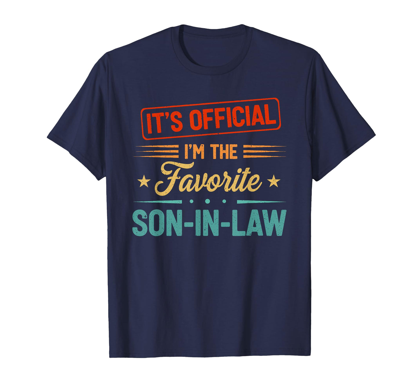 It's Official I'm The Favorite Son in Law Mens Fathers Day T-Shirt