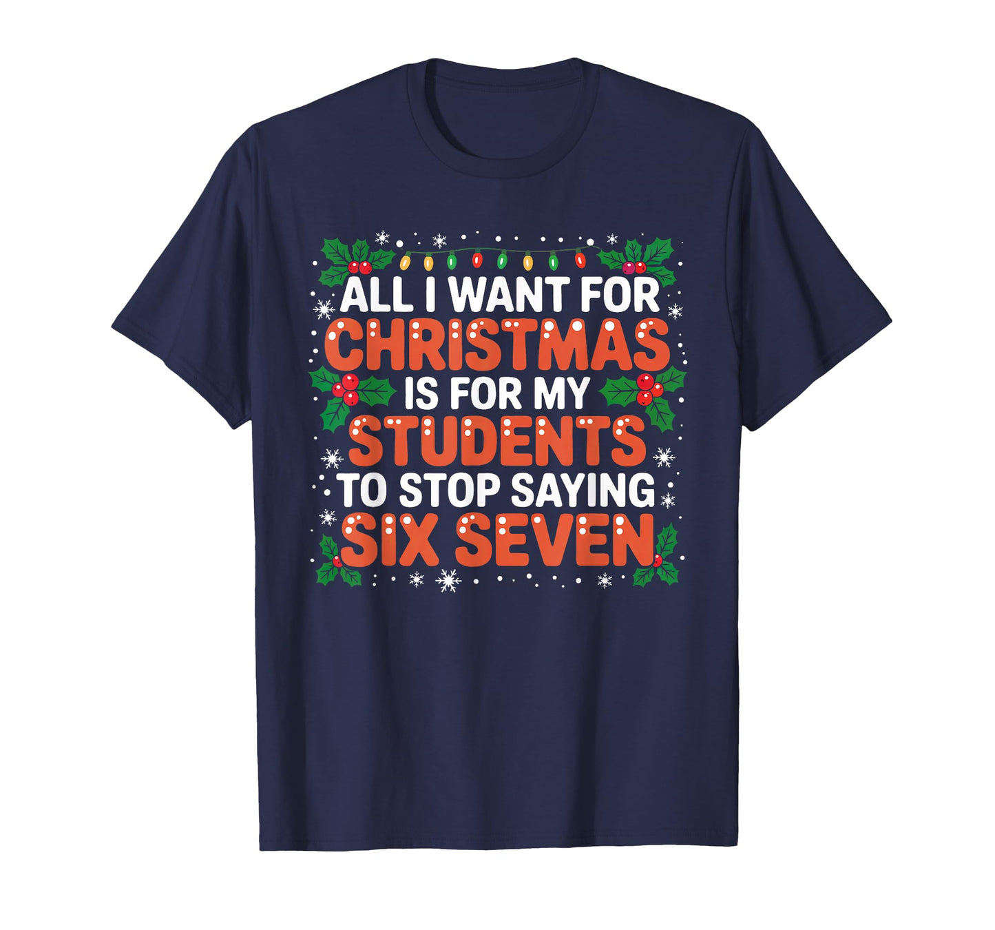 Teacher Six Seven I Want My Students to Stop Saying 67 Meme T-Shirt