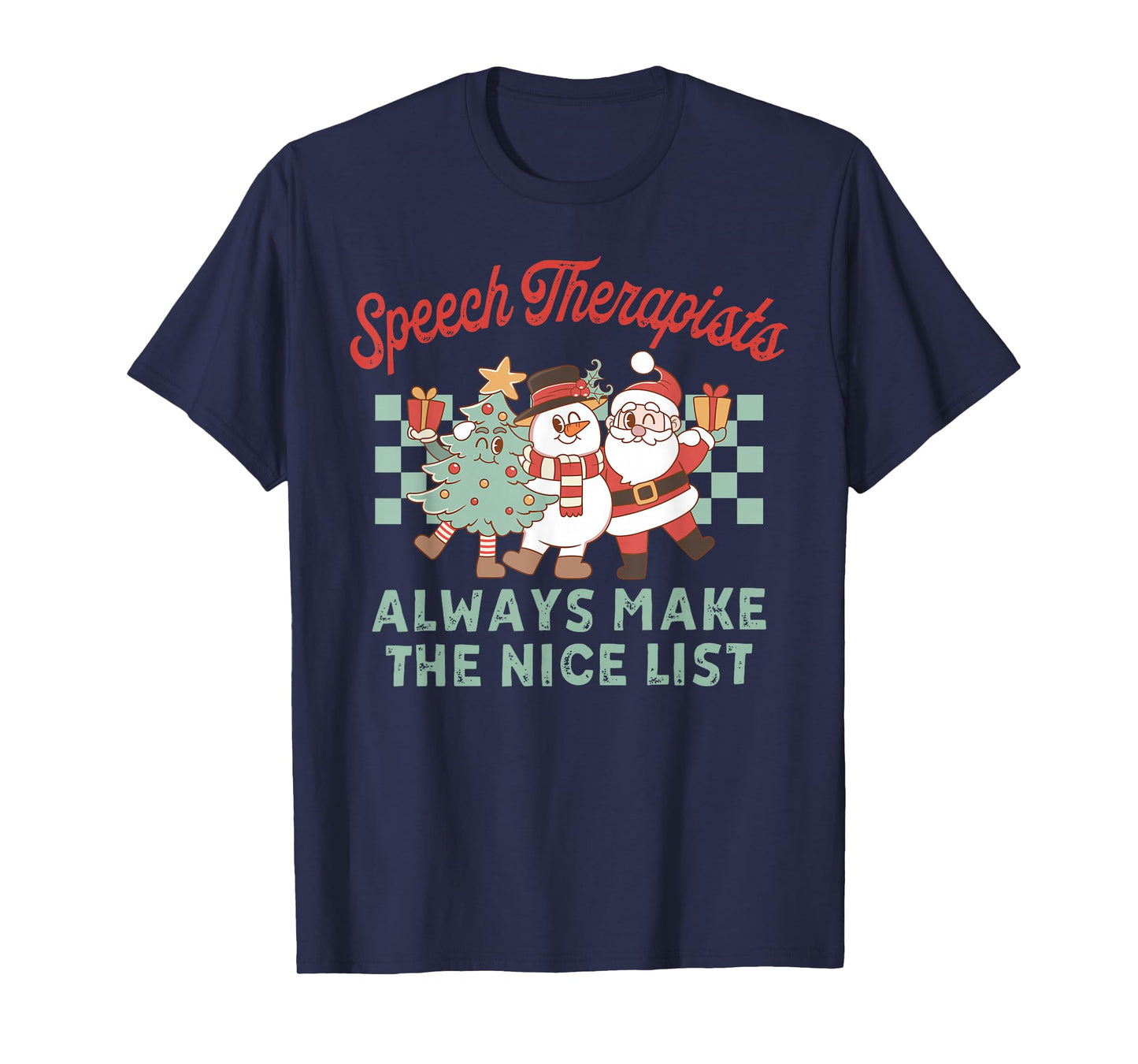 Speech Therapist Always Make The Nice List Christmas SLP T-Shirt