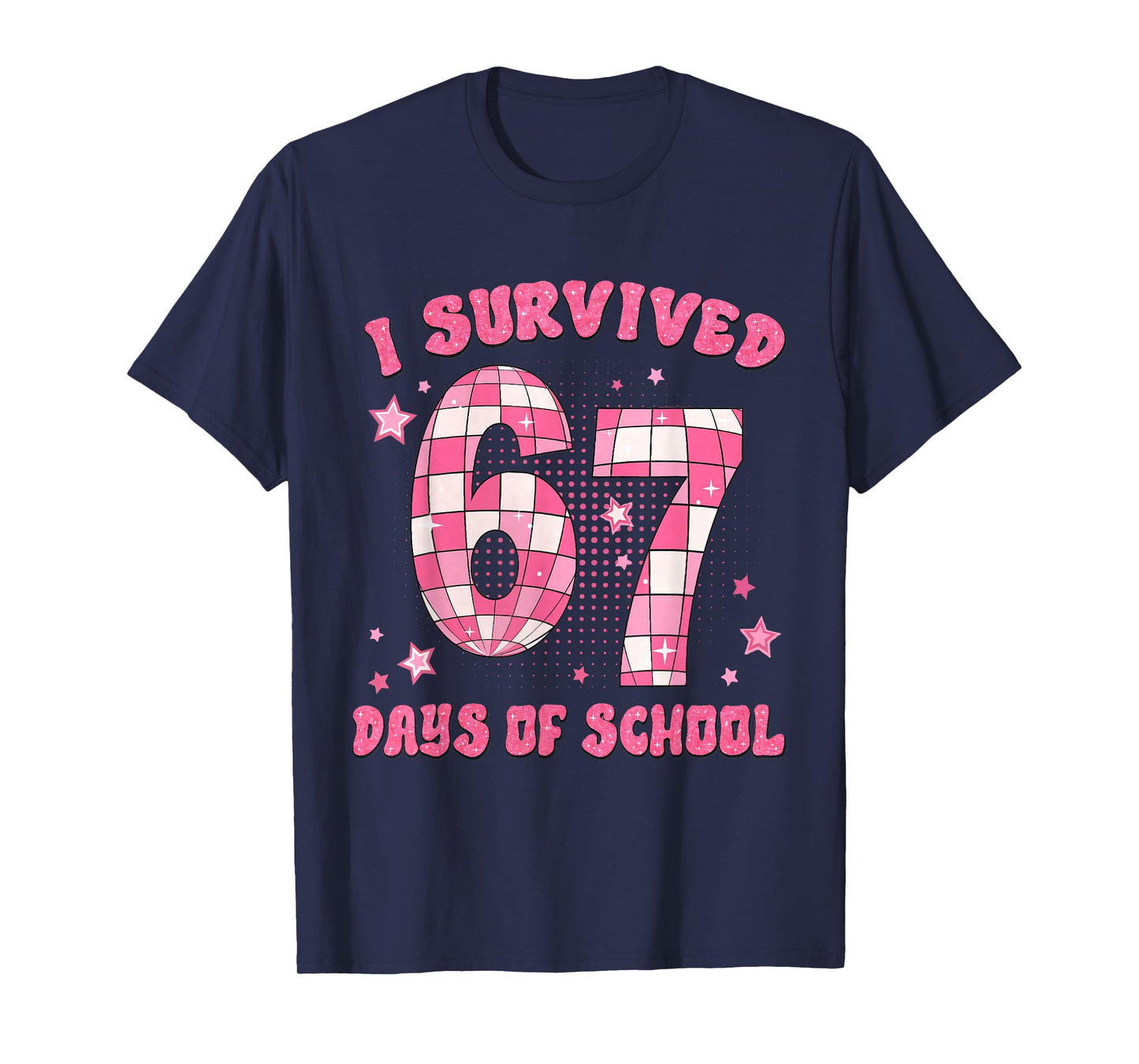 I Survived 67 Days of School Funny 6 7 Meme Teacher Student T-Shirt