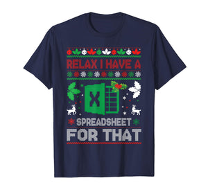 Christmas Accountant Relax I Have A Spreadsheet for That T-Shirt