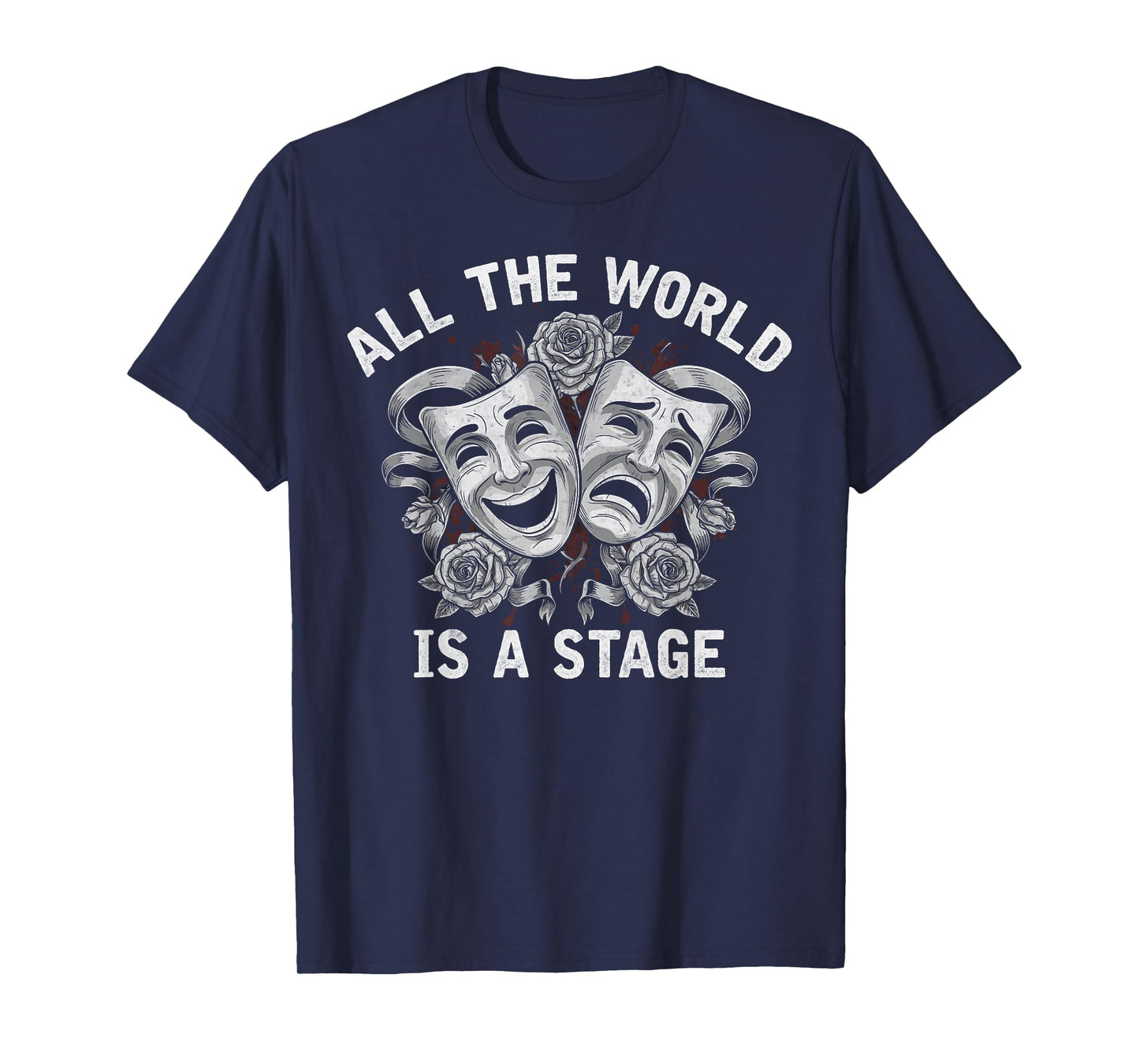 All The World is A Stage Acting Drama Musical Theater Mask T-Shirt