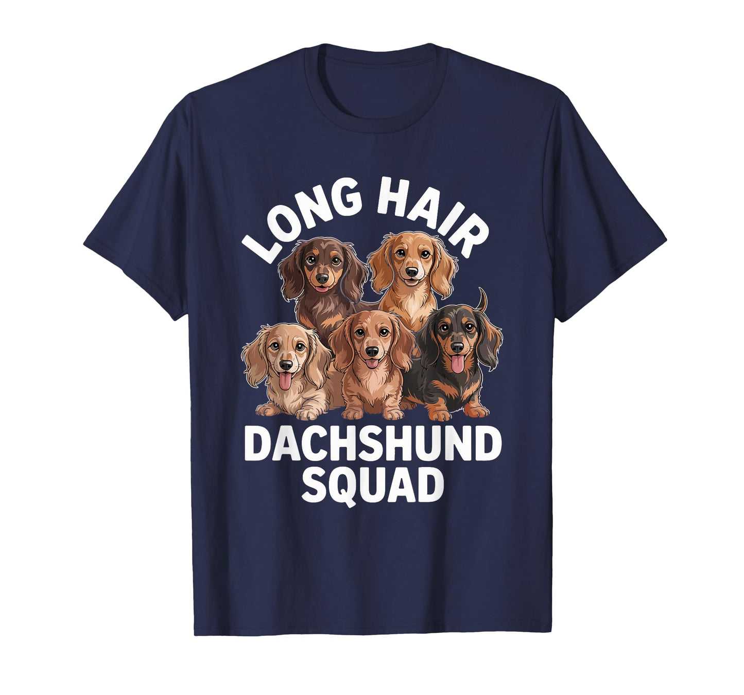 Wiener Dog Lovers Squad Long Hair Dachshund T-Shirt
