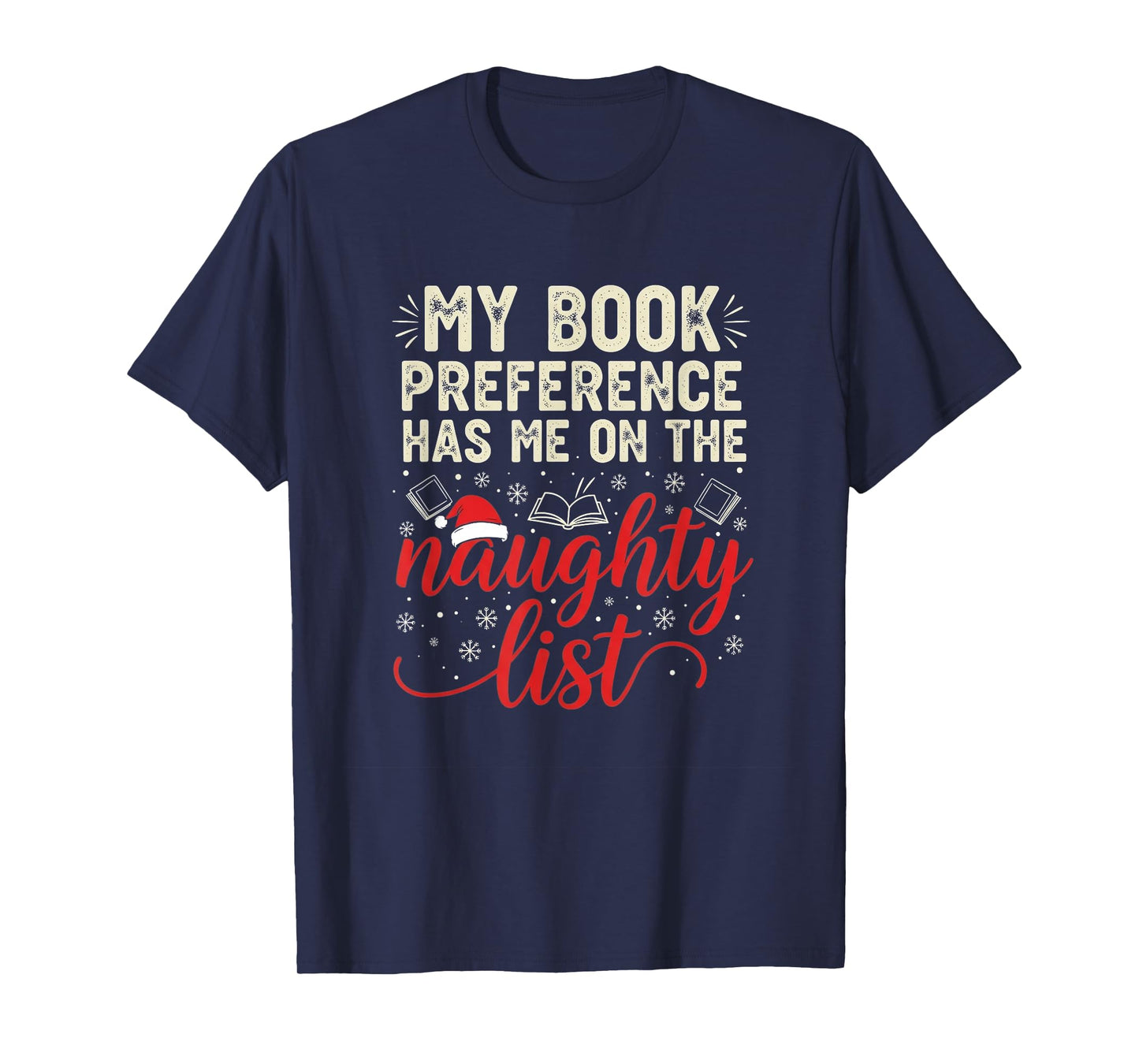 My Book Preference Naughty List Readers Funny Christmas Joke T-Shirt
