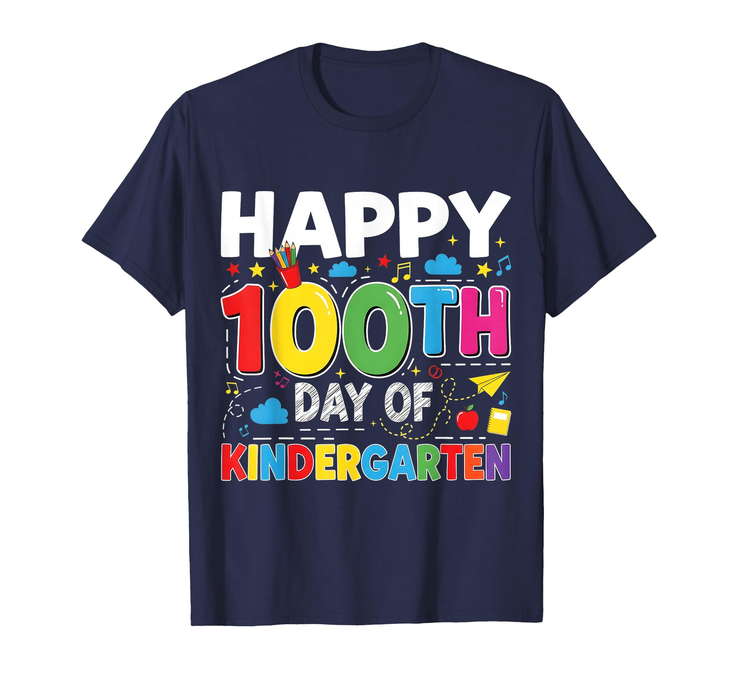 100 Days of Kindergarten Happy 100th Day of School Teachers T-Shirt