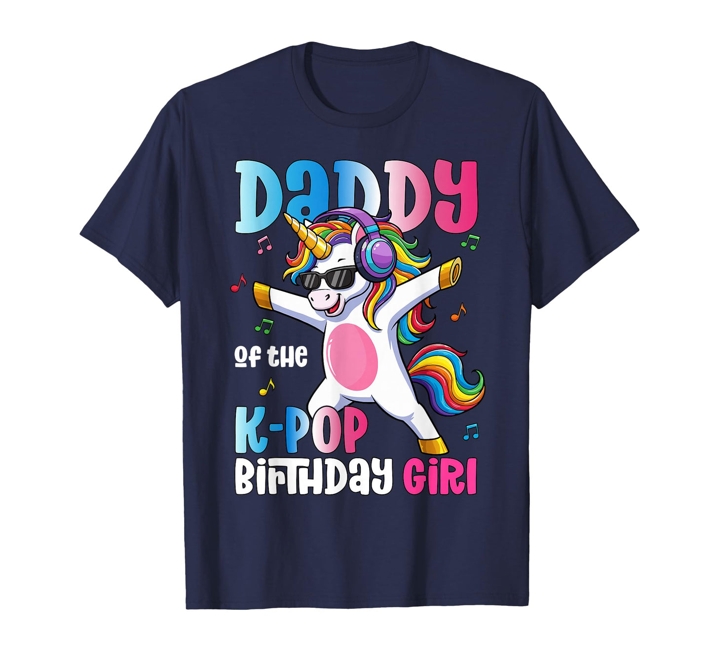 Daddy of The K-Pop Birthday Princess Birthday Girl T-Shirt