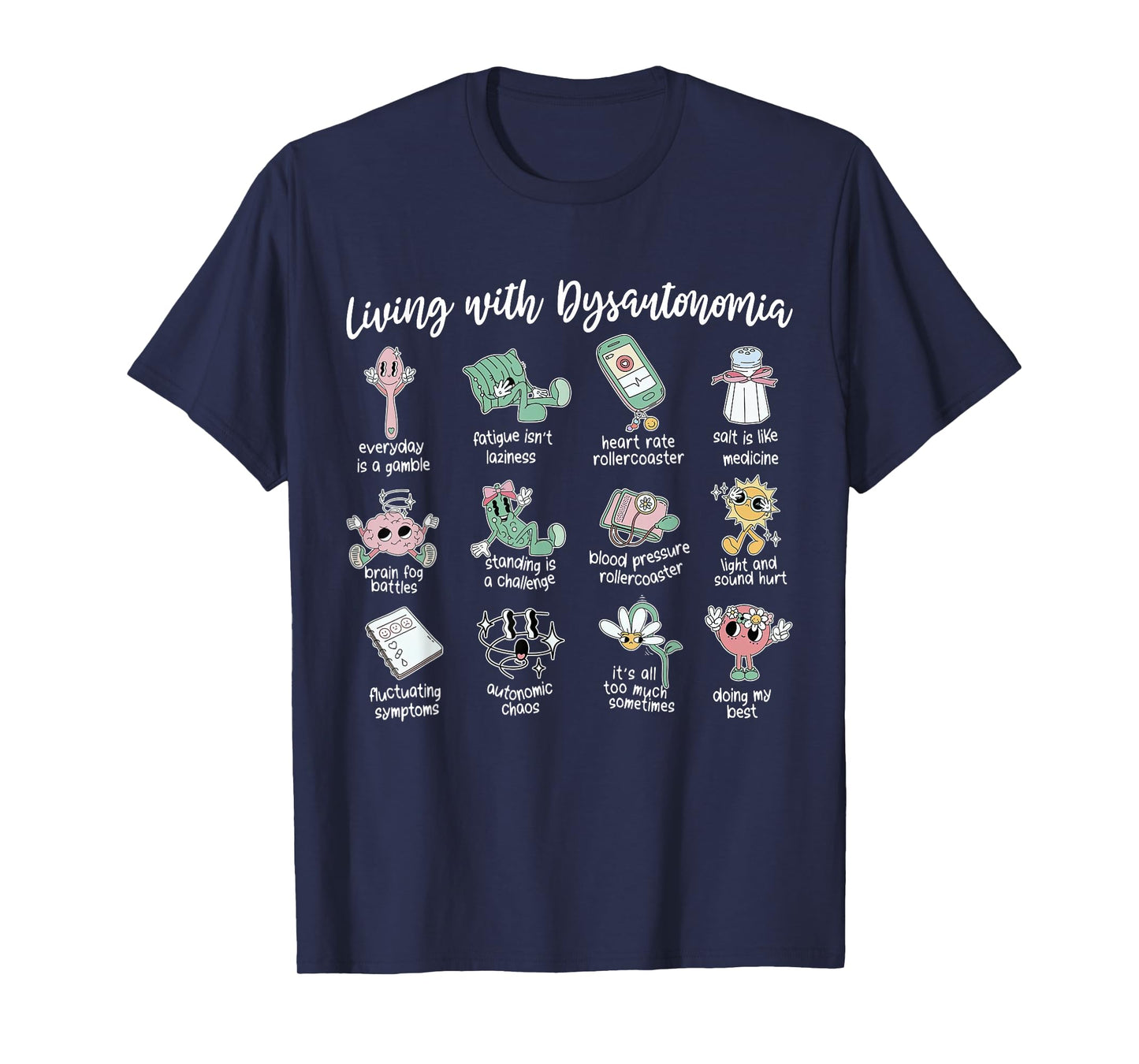 Living with Dysautonomia Awareness POTS Syndrome Orthostatic T-Shirt
