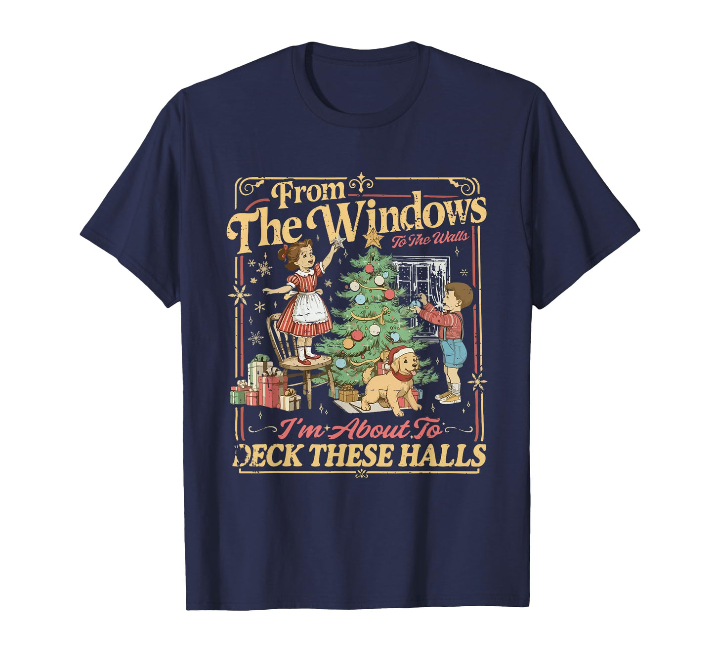 Funny Christmas Holiday from The Windows to The Walls Retro T-Shirt