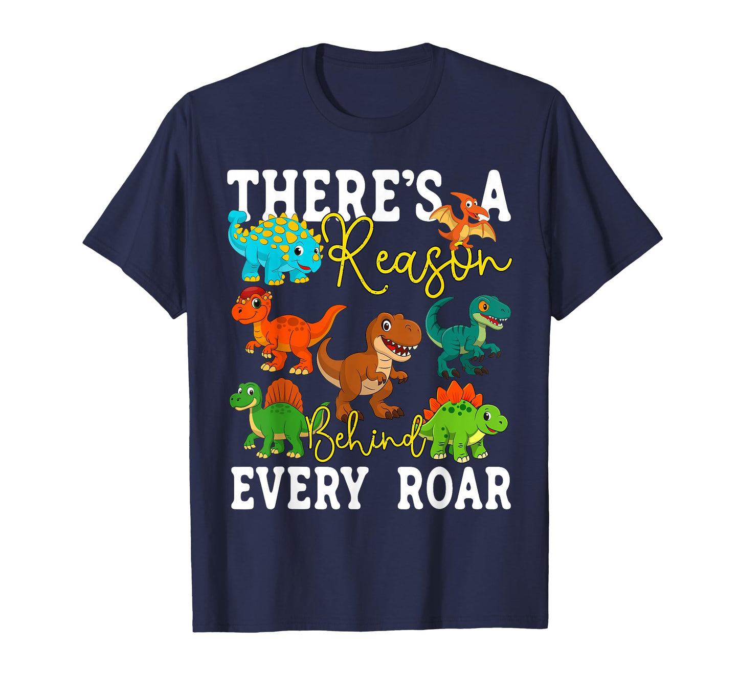 Behavior Therapy SPED ABA There's A Reason Behind Every Roar T-Shirt