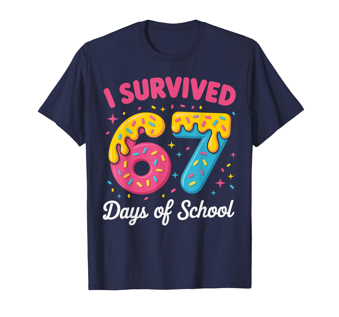 I Survived 67 Days of School Funny Meme Teacher Student T-Shirt