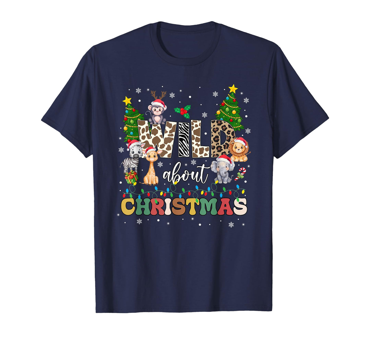 Wild About Christmas Santa Xmas Lights Zoo Safari Animals T-Shirt
