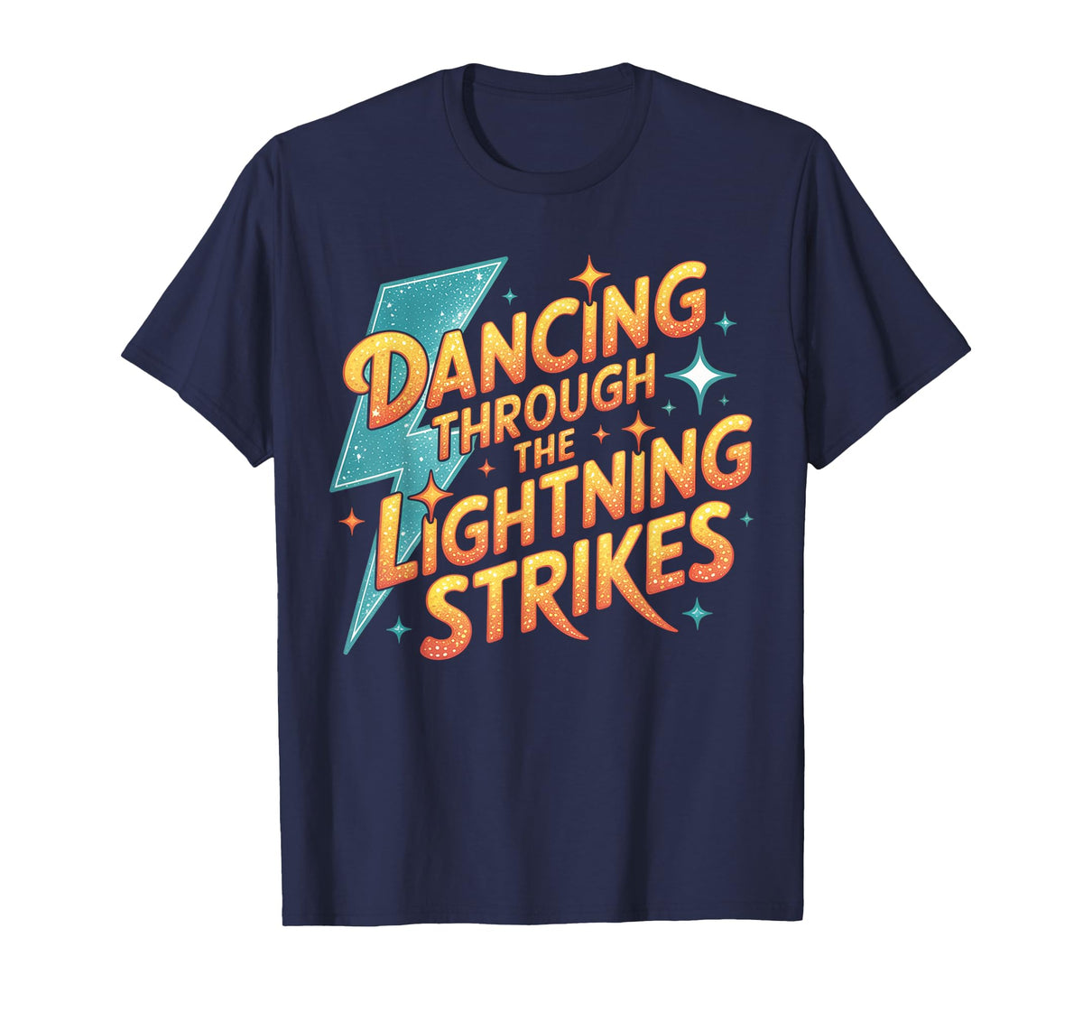 Dancing Through The Lightning Strikes Retro T-Shirt