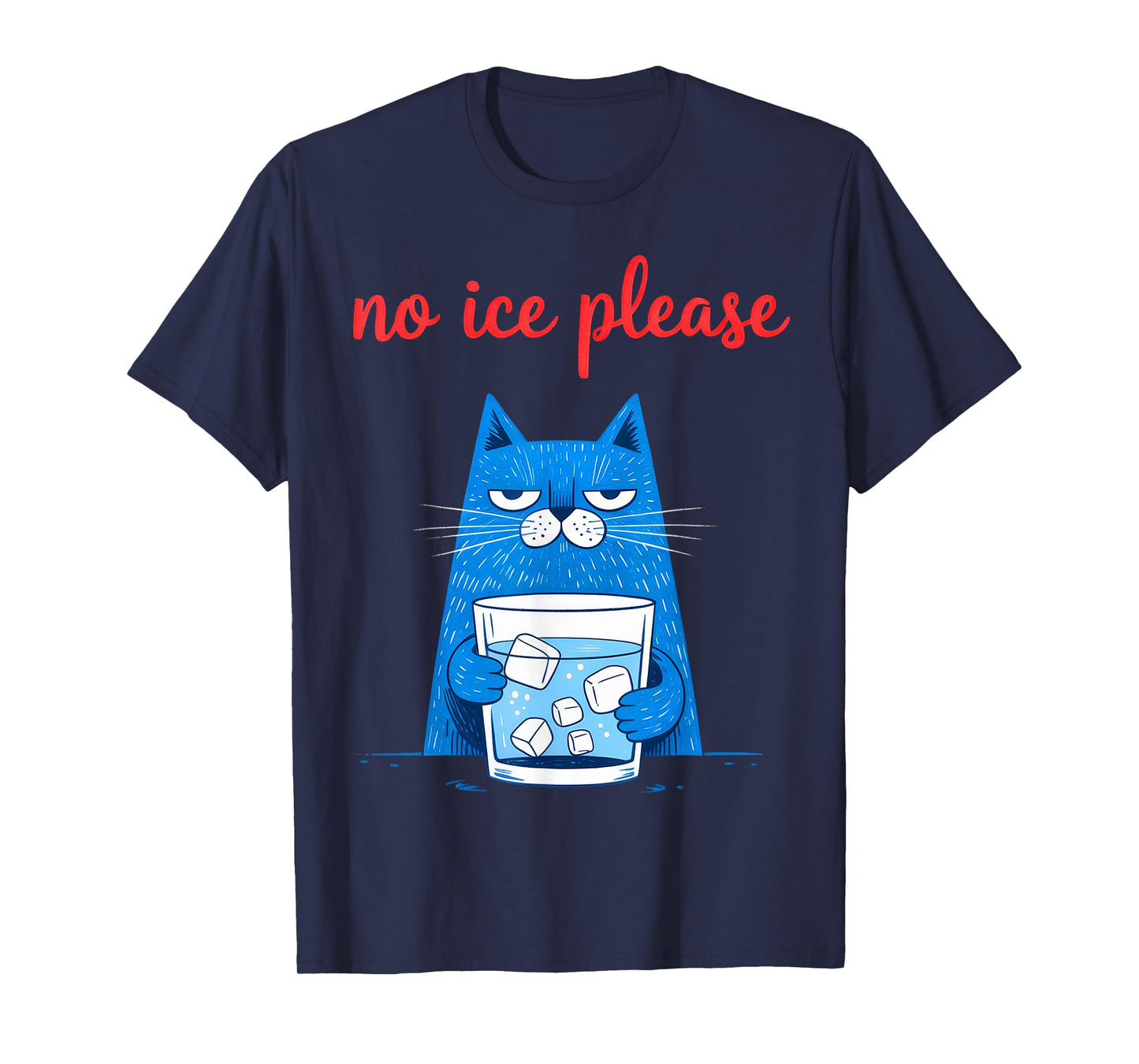 No Ice Please, Cat Meme T-Shirt