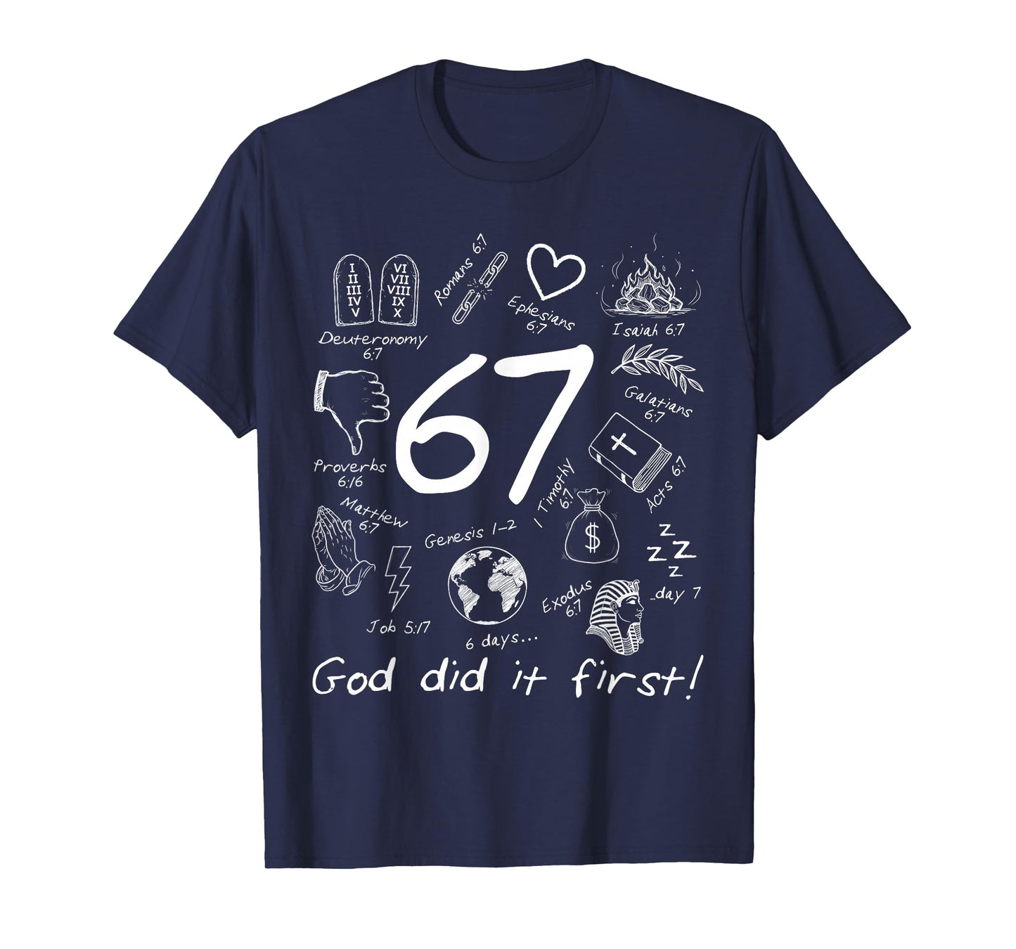 God Did It First 67 Six Seven Meme Jesus Christian Bible T-Shirt