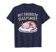 My Favorite Sleep Axolotl Pajama Top Cute Kawaii Bedtime T-Shirt