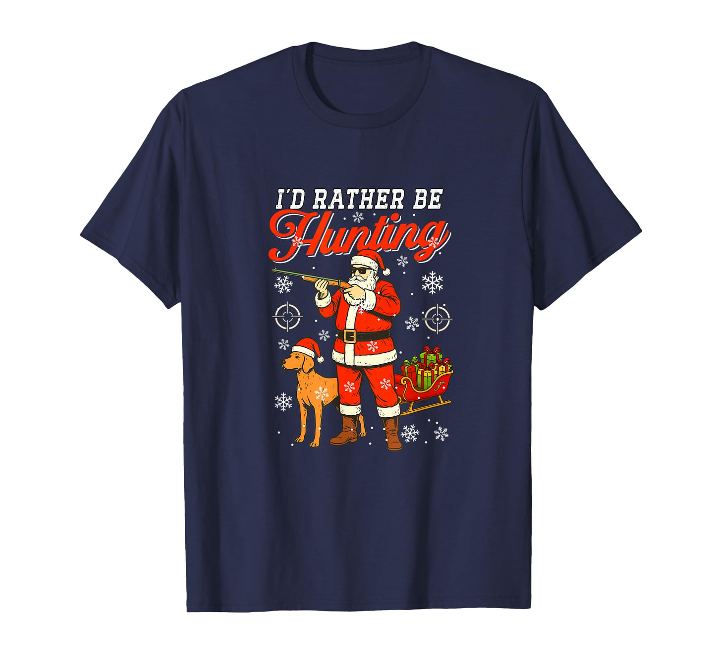Rather Be Hunting Christmas Santa Sunglasses Hunter Lover T-Shirt