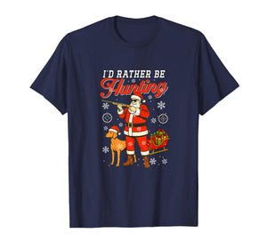 Rather Be Hunting Christmas Santa Sunglasses Hunter Lover T-Shirt