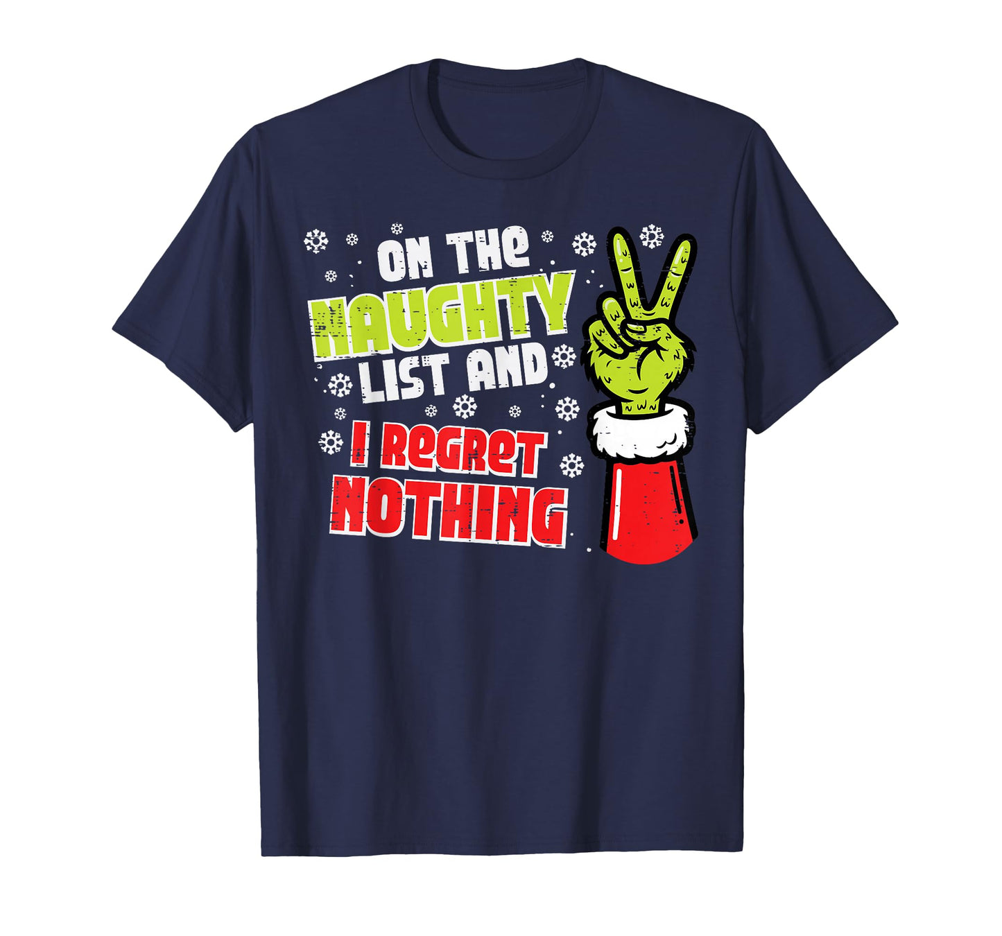 Christmas On Naughty List Regret Nothing Xmas Men Women Kids T-Shirt
