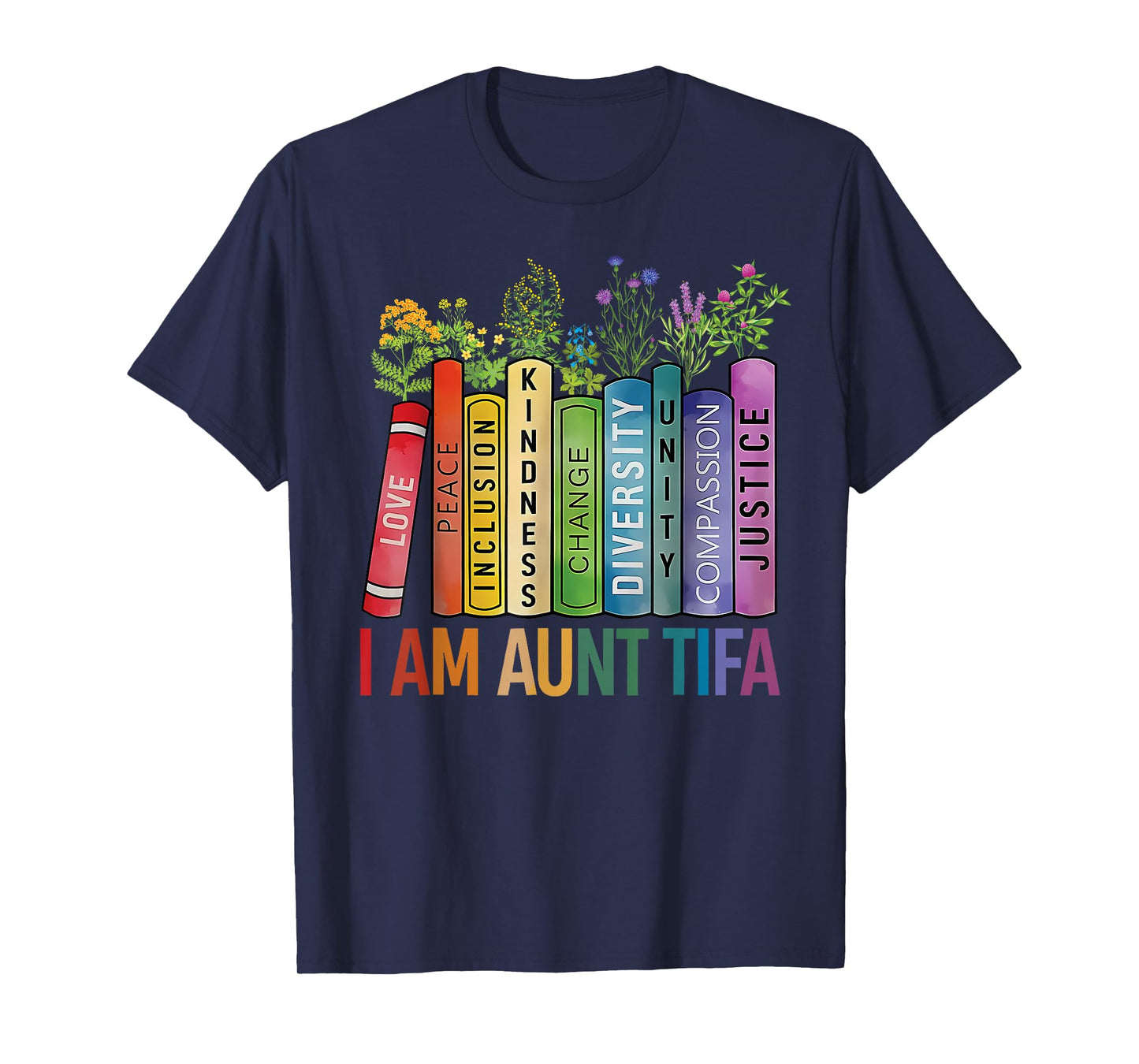I Am Aunt Tifa Floral Flowers Aunt Tifa Funny Aunt Tifa T-Shirt
