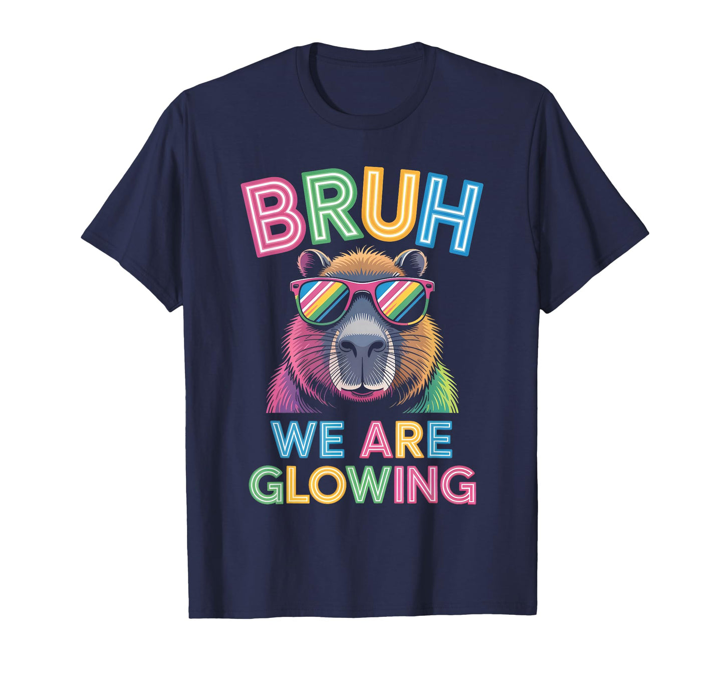 Bruh We are Glowing in My Glowing Era Men Women Kids T-Shirt