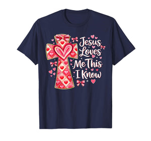 Valentine Jesus Loves Me This I Know Christian Cross Bow T-Shirt