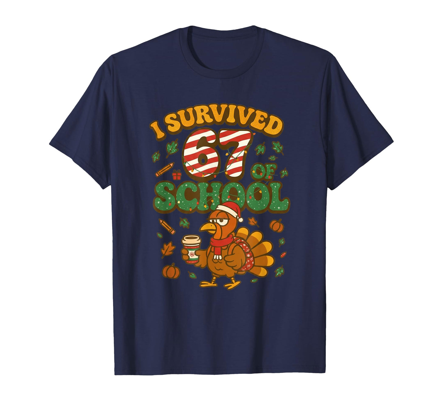 I Survived 67 Days of School Funny Christmas Turkey School T-Shirt
