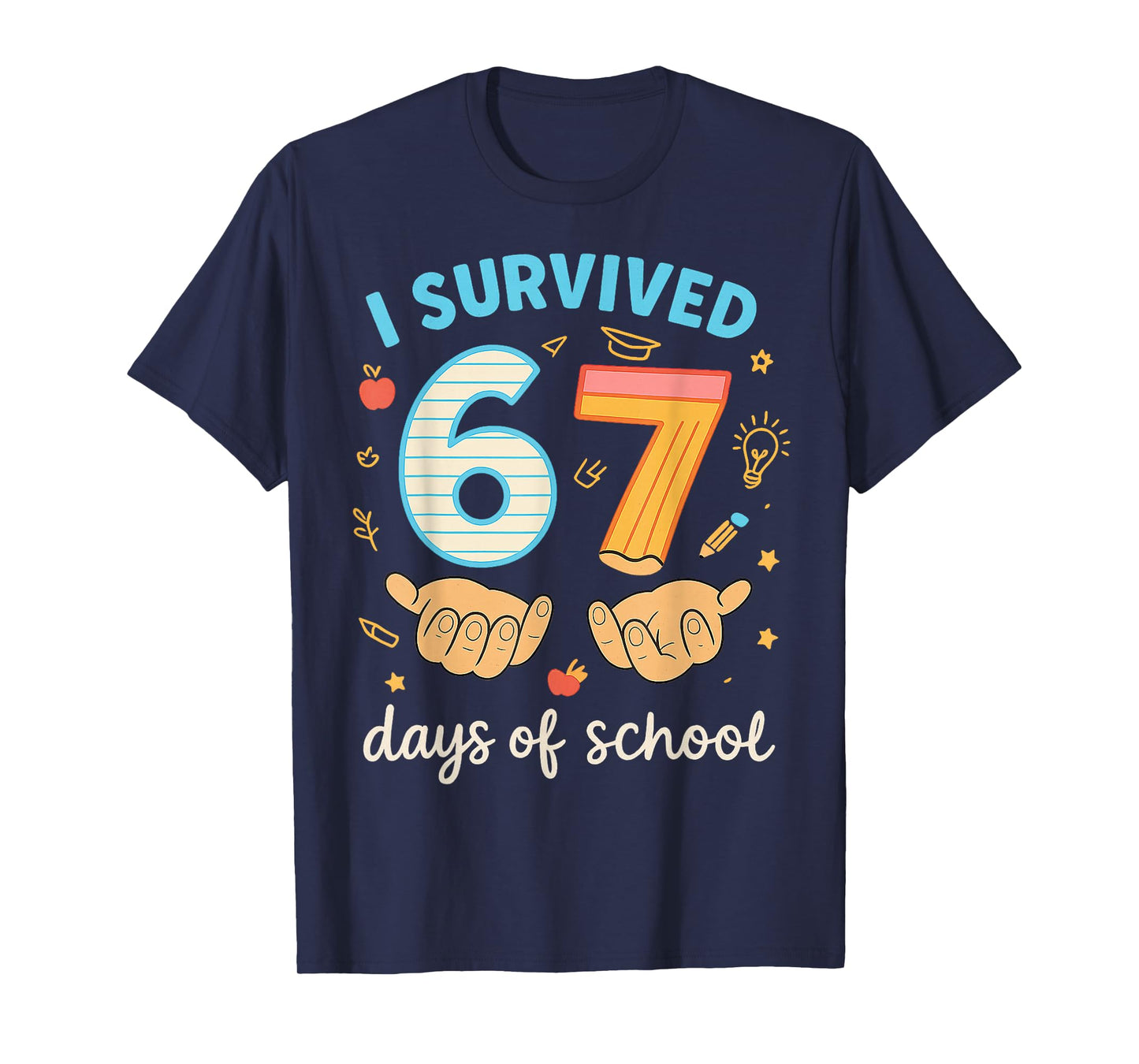 I Survived 67 Days of School Funny Teacher Student Meme T-Shirt