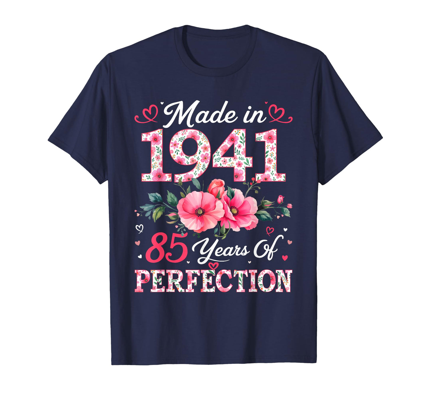 85 Years Old Made in 1941 85th Birthday Floral Women T-Shirt