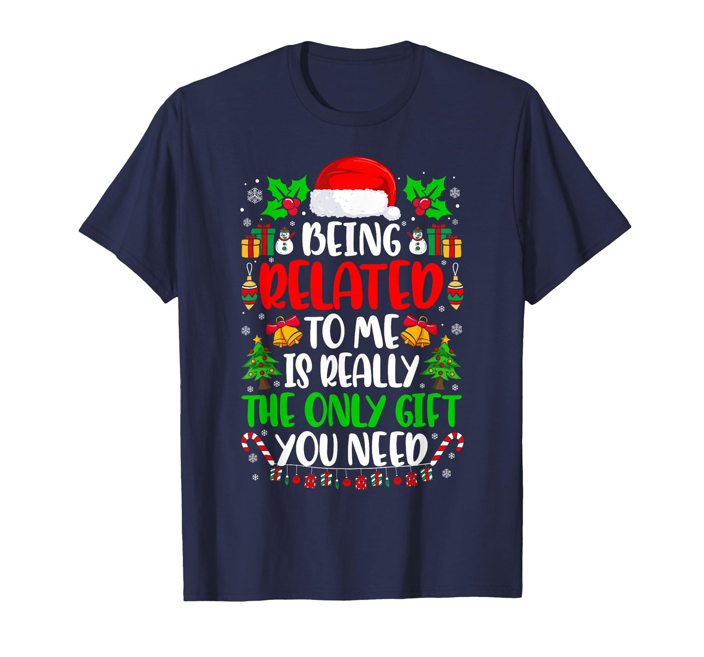Being Related to Me Funny Christmas Family Xmas Pajamas T-Shirt